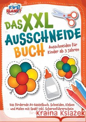 Das XXL-Ausschneidebuch - Ausschneiden f?r Kinder ab 3 Jahren: Das f?rdernde A4-Bastelbuch. Schneiden, Kleben und Malen mit Spa?! Inkl. Scherenf?hrers Lisa Malua 9783989357488 Orbita Media