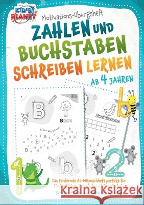 Motivations-?bungsheft! Zahlen und Buchstaben schreiben lernen ab 4 Jahren: Das f?rdernde A4-Mitmachheft perfekt f?r Kindergarten, Vorschule und Grund Emma Lavie 9783989357532 Orbita Media