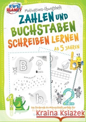 Motivations-?bungsheft! Zahlen und Buchstaben schreiben lernen ab 5 Jahren: Das f?rdernde A4-Mitmachheft perfekt f?r Kindergarten, Vorschule und Grund Emma Lavie 9783989357563 Orbita Media