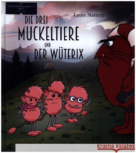 Die drei Muckeltiere und der Wüterix Mattern, Laura 9783989382657