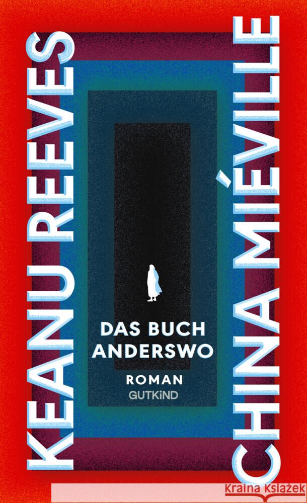 Das Buch Anderswo Reeves, Keanu, Miéville, China 9783989410442