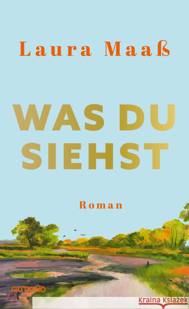 Was du siehst Maaß, Laura 9783989411067