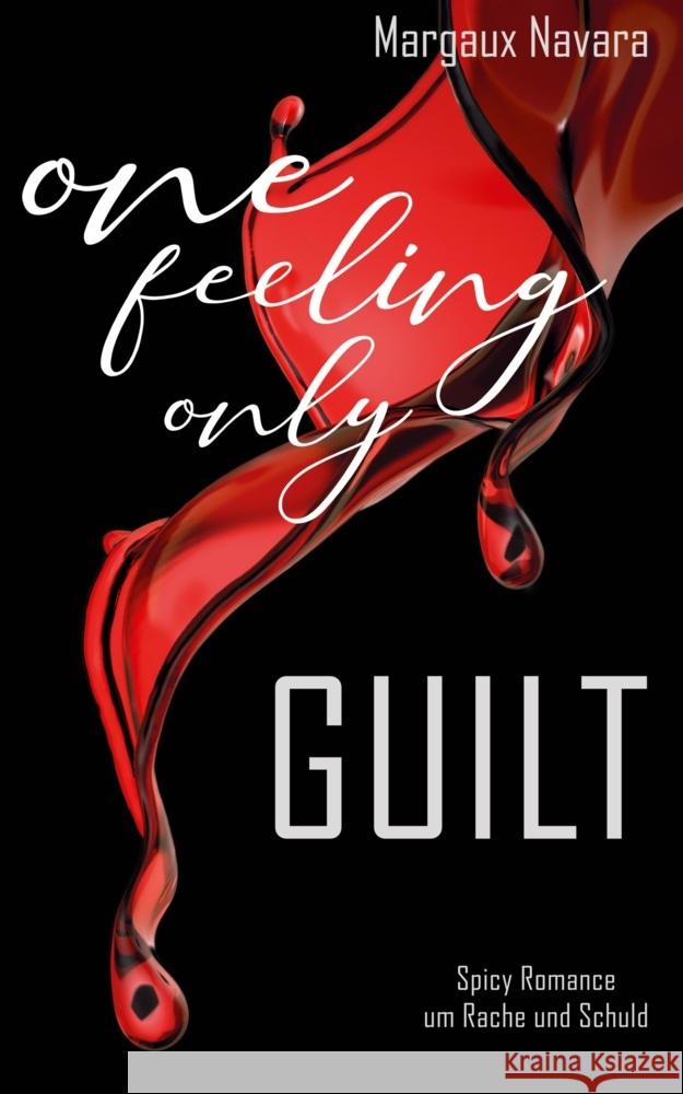 One Feeling Only: Guilt Navara, Margaux 9783989420045 Nova MD