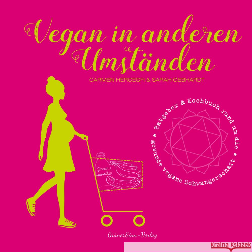 Vegan in anderen Umständen Hercegfi, Carmen, Gebhardt, Sarah 9783989422155 Nova MD