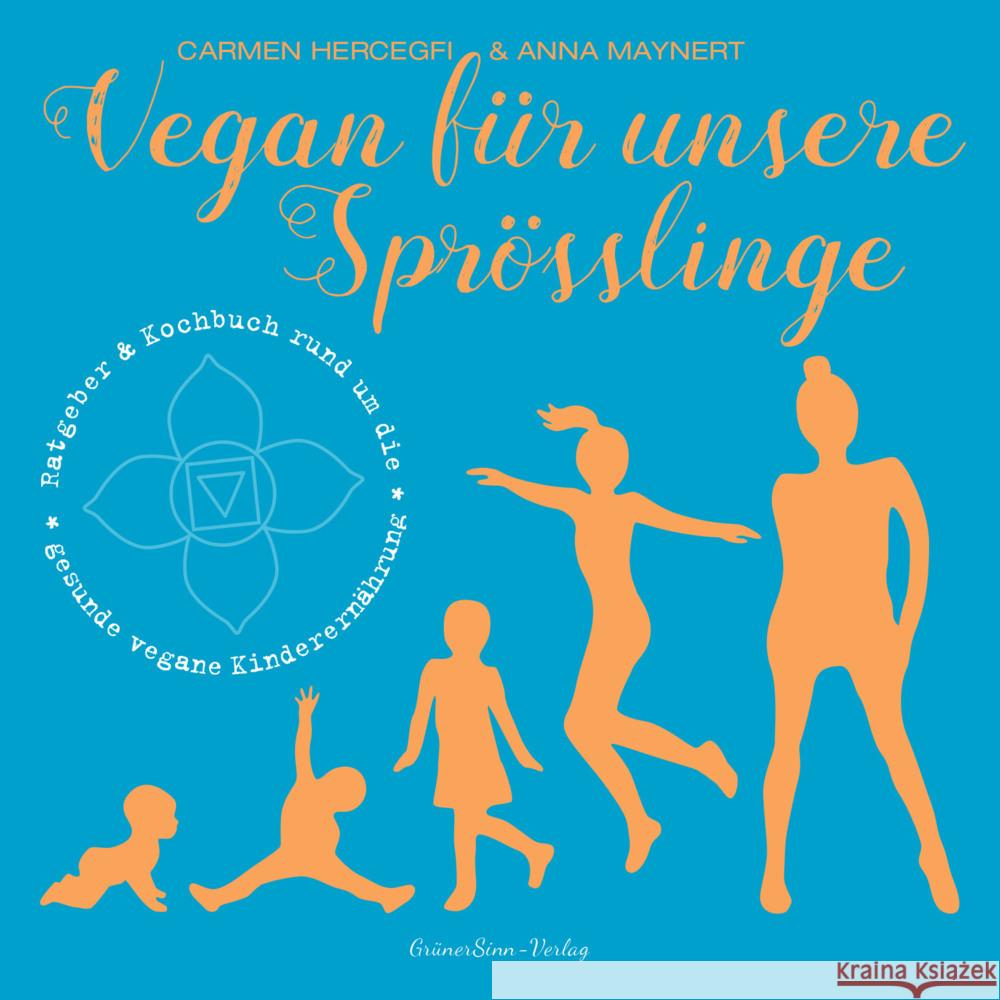 Vegan für unsere Sprösslinge Hercegfi, Carmen, Maynert, Anna 9783989422162 Nova MD