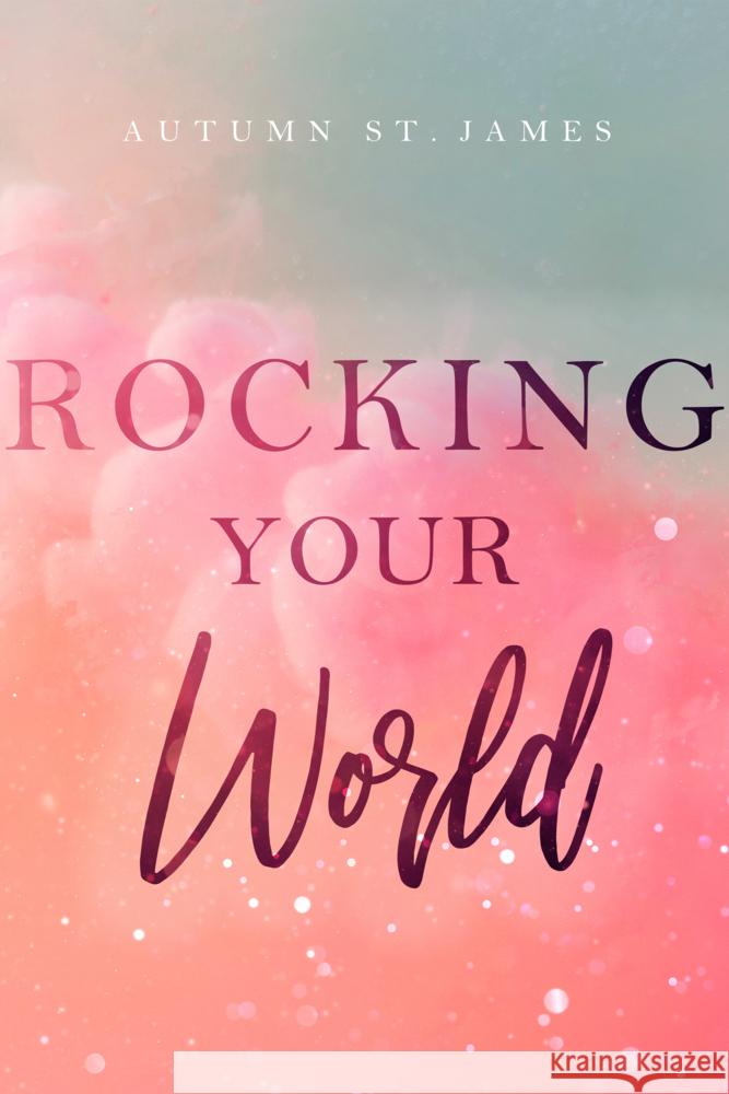 Rocking Your World James, Autumn St. 9783989422407