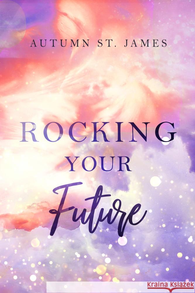 Rocking Your Future James, Autumn St. 9783989422421