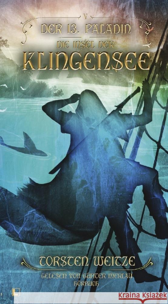 Die Inseln der Klingensee: Der 13. Paladin Band V, Audio-CD Weitze, Torsten 9783989425026