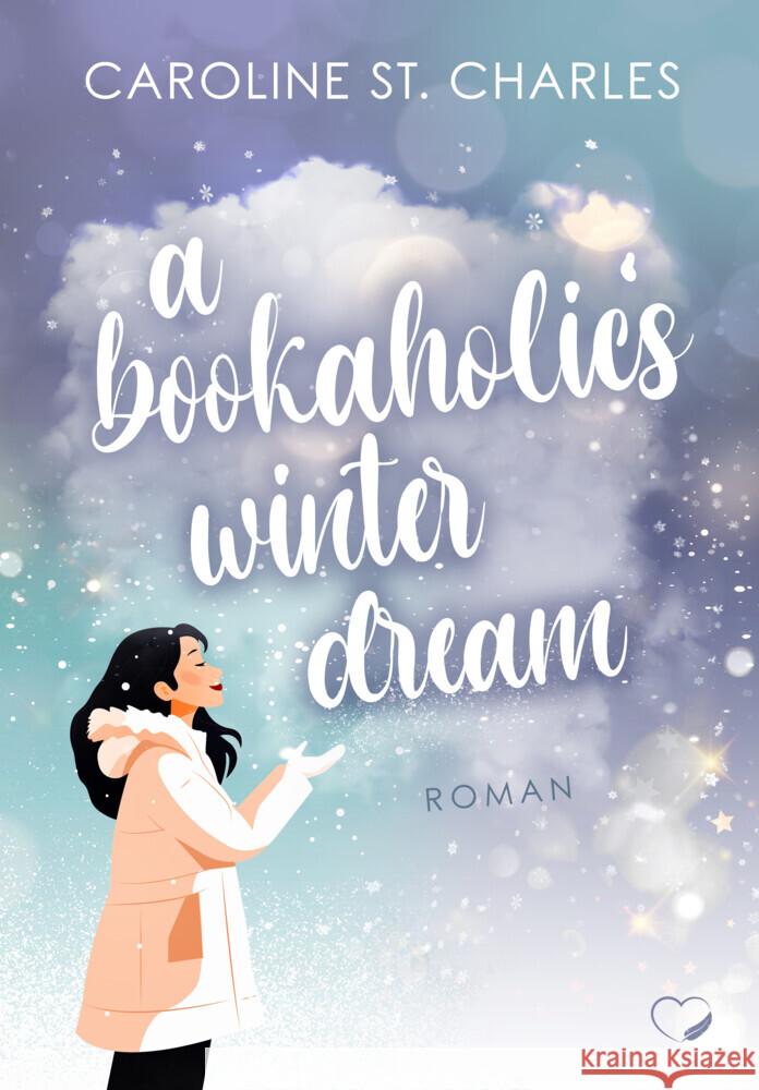 A Bookaholic's Winter Dream St. Charles, Caroline 9783989426740 Nova MD