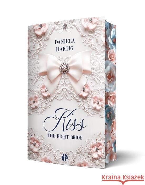 Kiss the Right Bride Hartig, Daniela 9783989427440