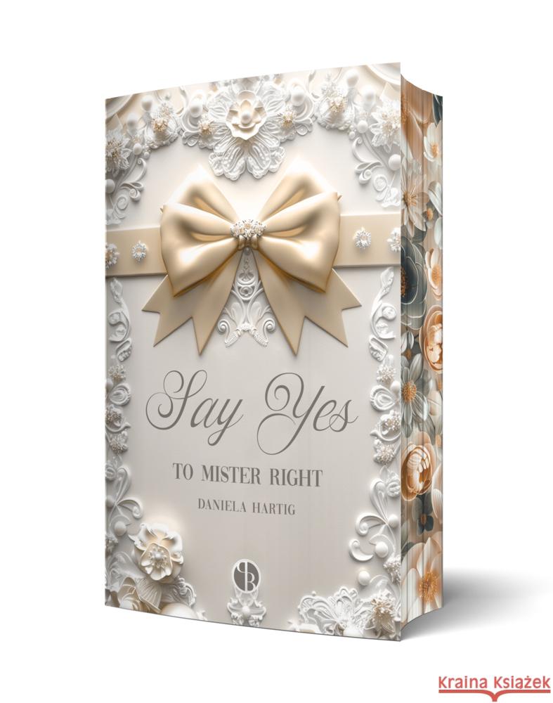 Say Yes to Mister Right Hartig, Daniela 9783989427471