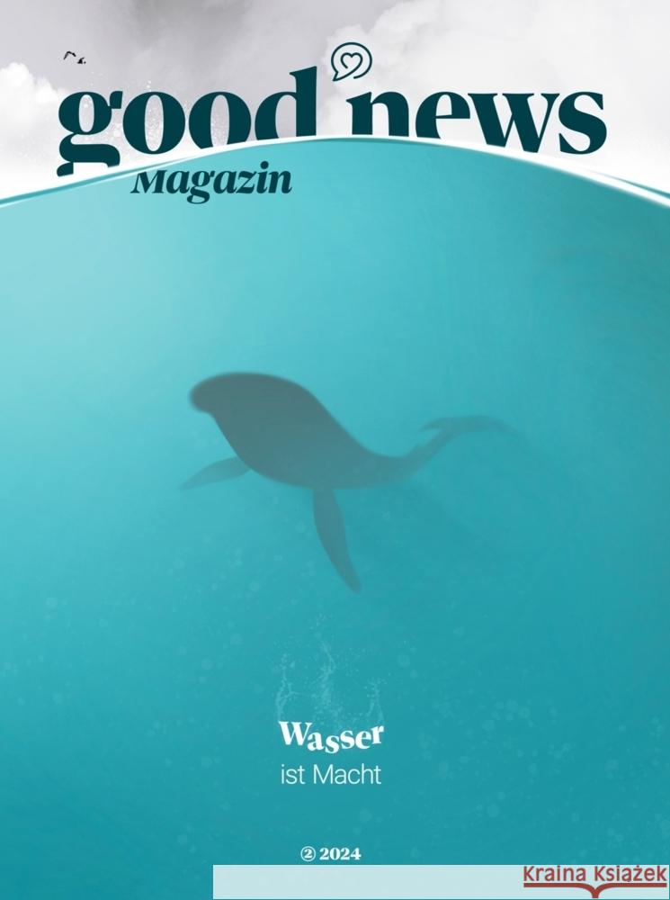 Good News Magazin (Ausgabe 24/2) Oiro, Lucia, Mahlbacher, Inga, Betjemann, Mara 9783989428720