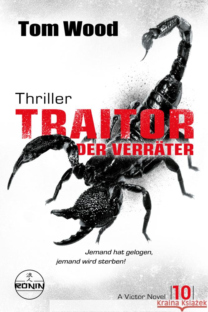 Traitor - Der Verräter. Jemand hat gelogen, jemand wird sterben! Wood, Tom 9783989555235 Ronin Hörverlag