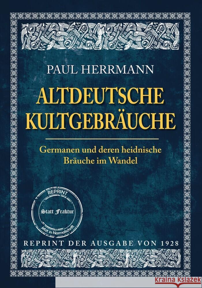 ALTDEUTSCHE KULTGEBRÄUCHE Herrmann, Paul 9783989790117 Oldtimertools-Verlag