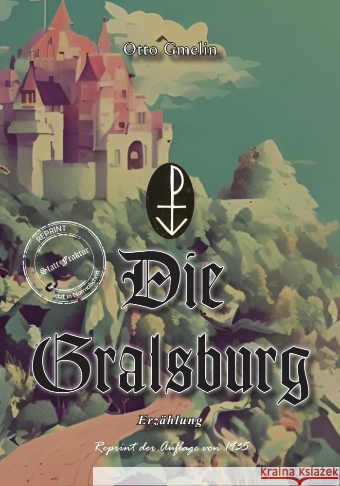 Die Gralsburg Gmelin, Otto 9783989791800