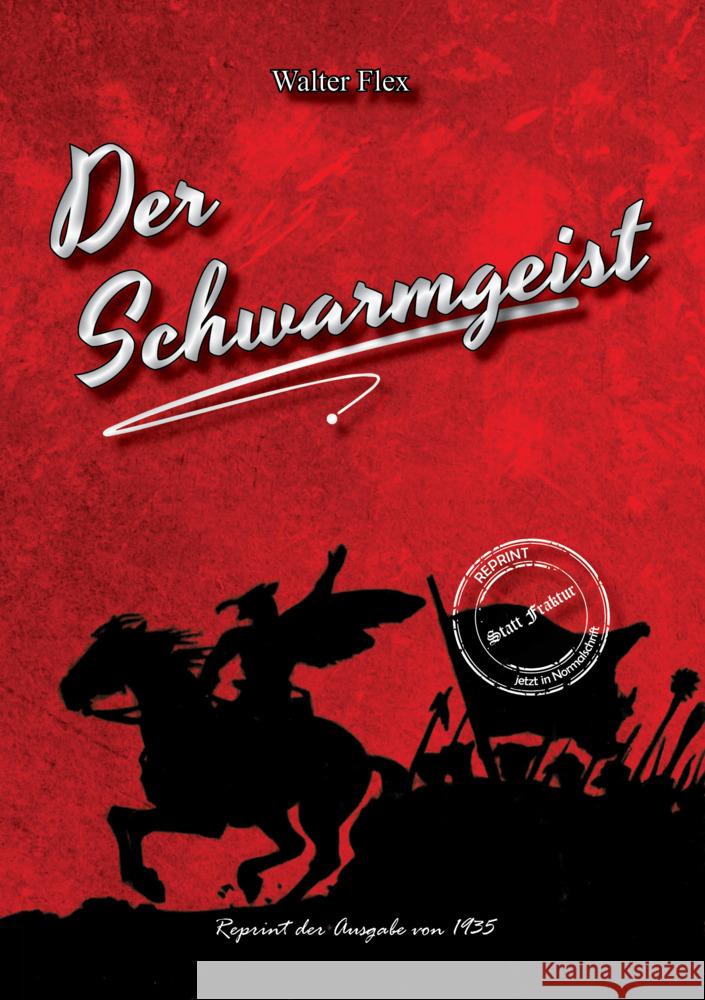 Der Schwarmgeist Flex, Walter 9783989793125 Oldtimertools-Verlag