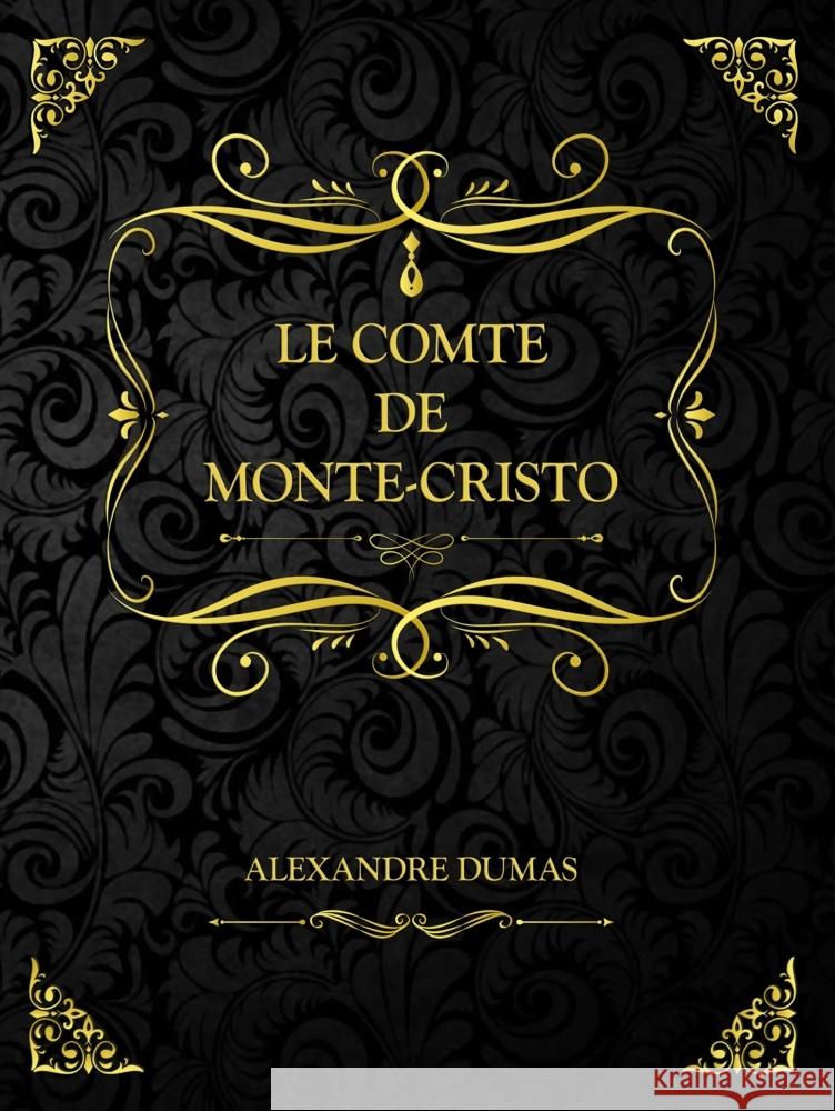 Le Comte de Monte-Cristo Dumas, Alexandre 9783989951013