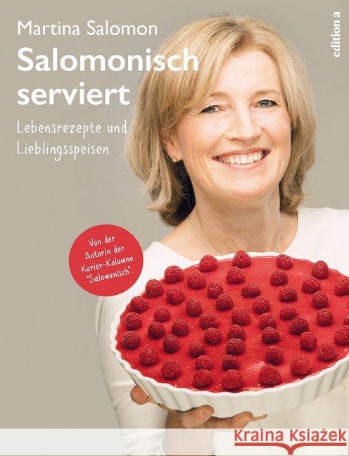 Salomonisch serviert : Lebensrezepte und Lieblingsspeisen Salomon, Martina 9783990012666