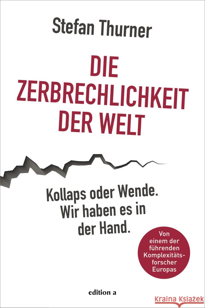 Die Zerbrechlichkeit der Welt Thurner, Stefan 9783990014288 edition a