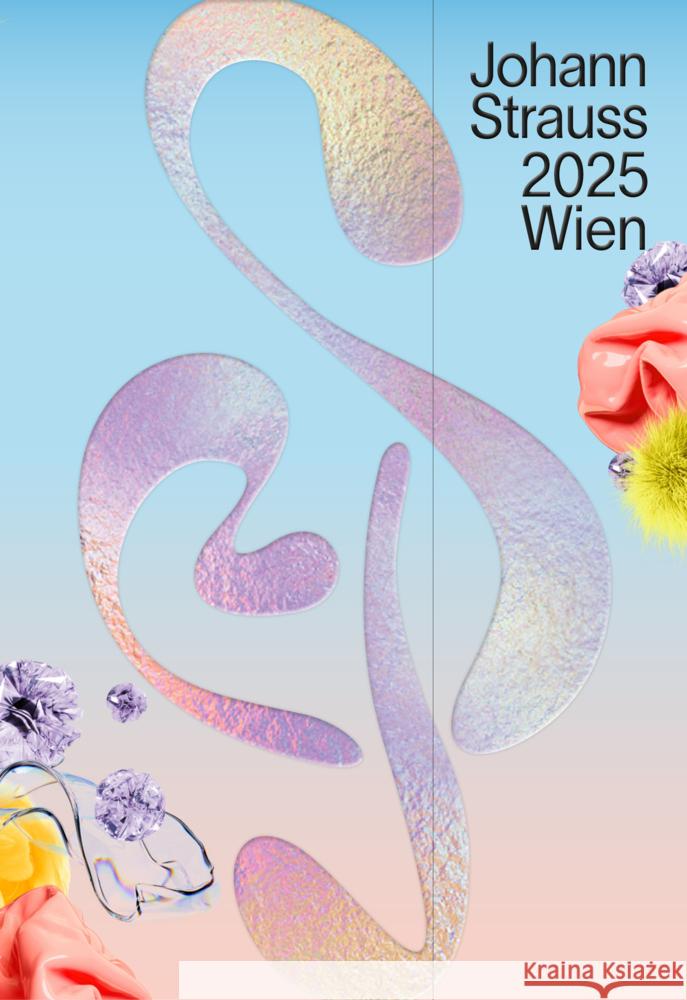 Johann Strauss 2025 Wien Programmbuch Johann.Strauss-Festjahr2025 GmbH 9783990017920