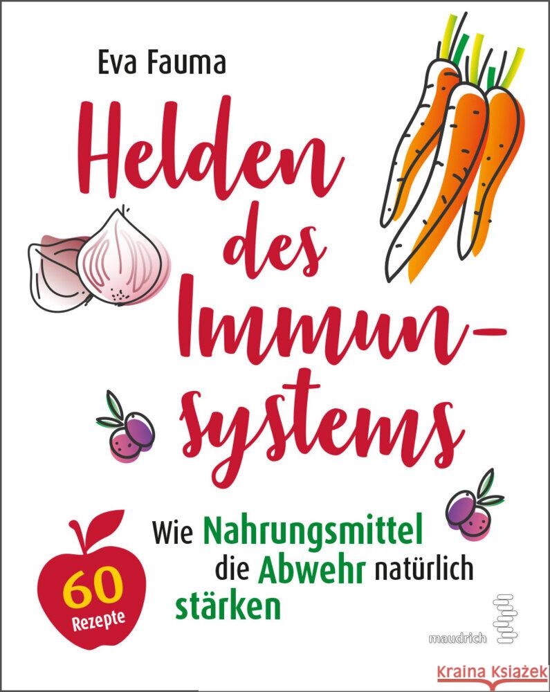 Helden des Immunsystems Fauma, Eva 9783990021286 Maudrich
