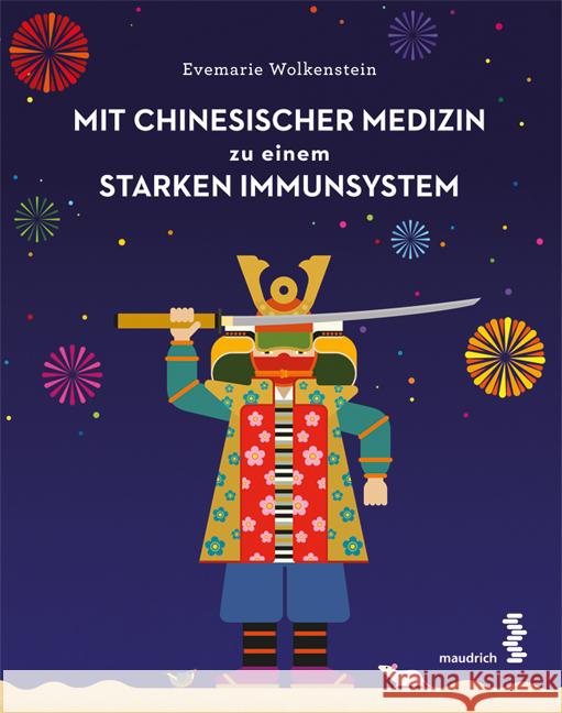 Mit Chinesischer Medizin zu einem starken Immunsystem Wolkenstein, Evemarie 9783990021347