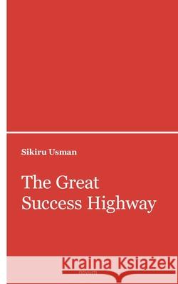 The Great Success Highway Sikiru Usman 9783990106938 Novum Pro