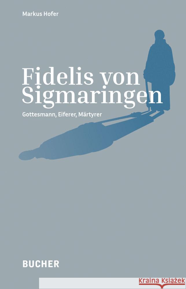 Fidelis von Sigmaringen Hofer, Markus 9783990186343