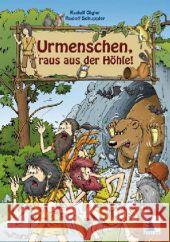 Urmenschen, raus aus der Höhle! Gigler, Rudolf; Schuppler, Rudolf 9783990240861 Kral, Berndorf