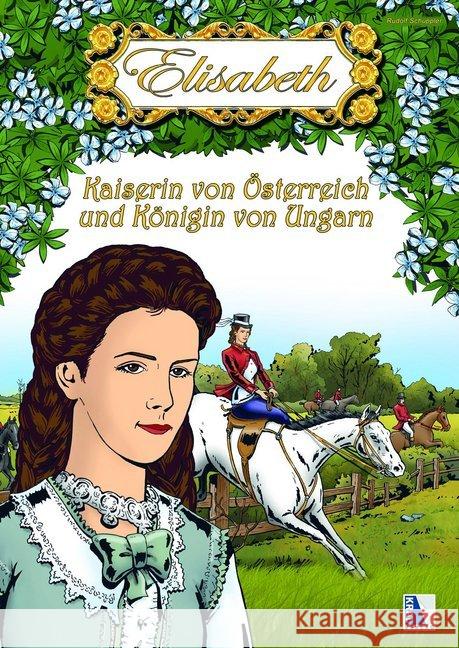 Elisabeth - Kaiserin von Österreich und Königin von Ungarn Schuppler, Rudolf 9783990244524 Kral, Berndorf