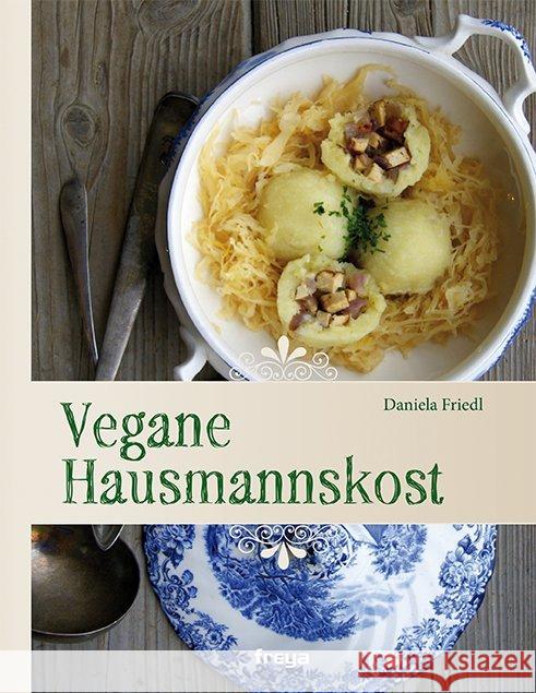 Vegane Hausmannskost Friedl, Daniela 9783990251119