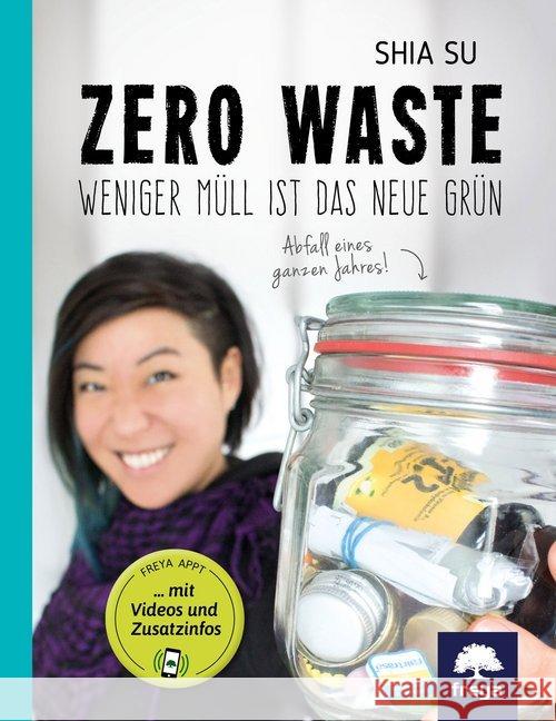 Zero Waste : Weniger Müll ist das neue Grün Su, Shia 9783990252734