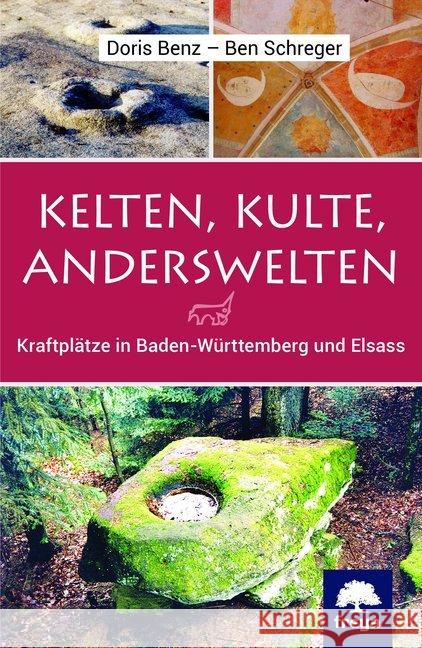Kelten, Kulte, Anderswelten Benz, Doris, Schreger, Ben 9783990253861