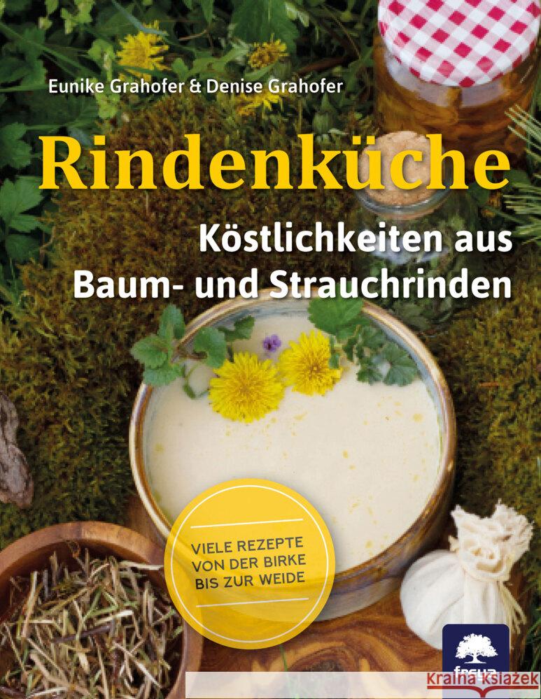 Rindenküche Grahofer, Denise, Grahofer, Eunike 9783990254578 Freya