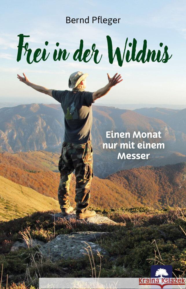 Frei in der Wildnis Pfleger, Bernd 9783990255155