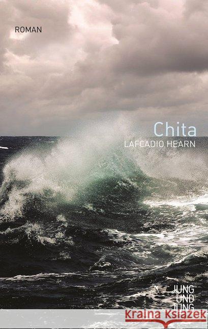 Chita : Roman Hearn, Lafcadio 9783990270684 Jung und Jung