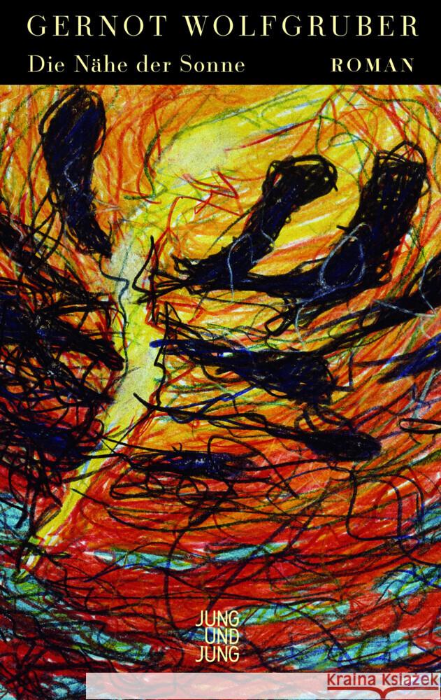 Die Nähe der Sonne Wolfgruber, Gernot 9783990274026