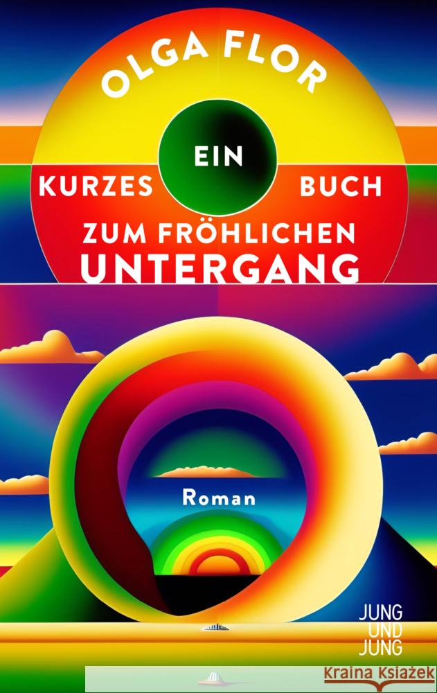 Ein kurzes Buch zum fröhlichen Untergang Flor, Olga 9783990274187