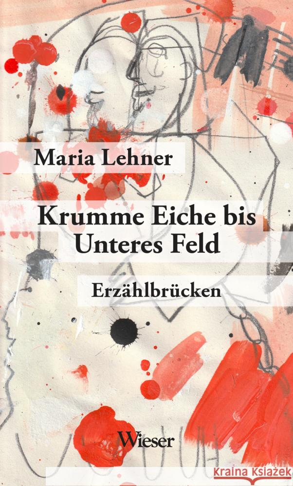 Krumme Eiche bis Unteres Feld Lehner, Maria 9783990295755