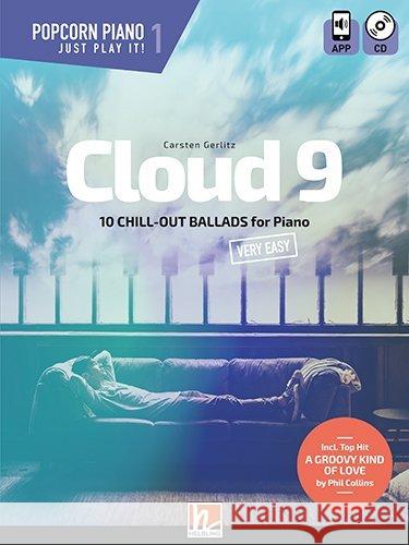 Cloud 9, m. 1 Audio-CD : 10 Chill-Out Ballads for Piano. Das Audio-Material steht auch über die HELBLING Media App zur Verfügung. Very Easy Gerlitz, Carsten 9783990359969