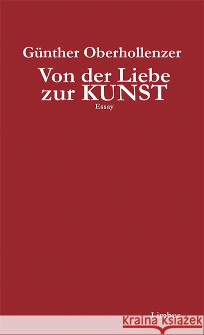 Von der Liebe zur Kunst Oberhollenzer, Günther 9783990392249