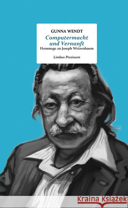 Computermacht und Vernunft Wendt, Gunna 9783990392324 Limbus Verlag