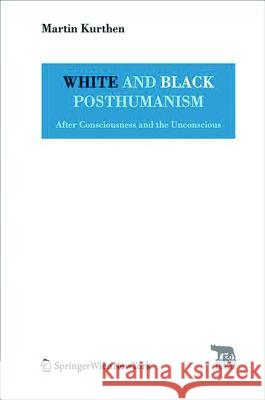 White and Black Posthumanism Kurthen, Martin 9783990432242 Ambra Verlag