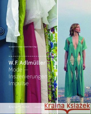 W. F. Adlmüller Mode - Inszenierungen + Impulse  9783990432693 Ambra Verlag