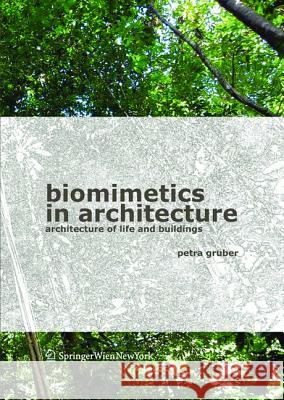 Biomimetics in Architecture: Architecture of Life and Buildings Gruber, Petra 9783990433805 Ambra Verlag