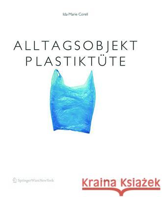 Alltagsobjekt PlastikTüte Corell, Ida-Marie 9783990433959 Ambra Verlag