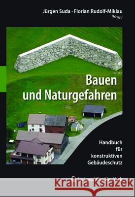 Bauen und Naturgefahren : Handbuch für konstruktiven Gebäudeschutz  9783990434123 Ambra Verlag