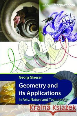 Geometry and its Applications in Arts, Nature and Technology Glaeser, Georg 9783990435281 Ambra Verlag