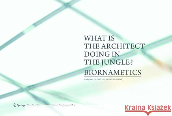 What Is the Architect Doing in the Jungle? Biornametics.  9783990435458 Ambra Verlag