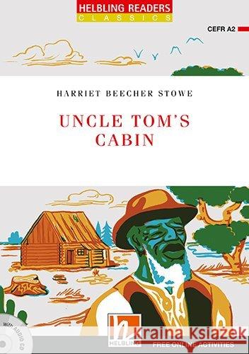 Uncle Tom's Cabin, w. Audio-CD : Level 3 (A2) Beecher Stowe, Harriet 9783990456880